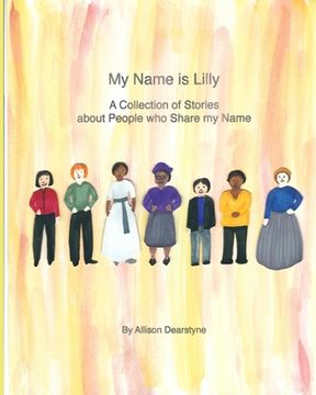 portada My Name is Lilly: A Collection of Stories about People who Share my Name (in English)