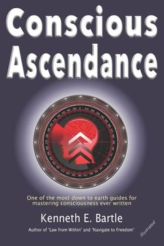 portada Conscious Ascendance: Full consciousness for spiritual ascendance and empowerment (en Inglés)
