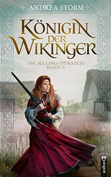 portada Königin der Wikinger. Die Jelling-Dynastie. Band 3: Historischer Roman (in German)