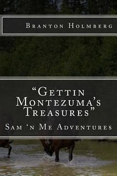 portada #33 "Goin Back fer Montezuma's Treasures": Sam 'n Me(TM) adventure books (in English)