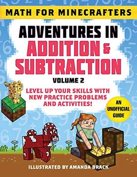 portada Math for Minecrafters: Adventures in Addition & Subtraction (Volume 2): Level Up Your Skills with New Practice Problems and Activities!