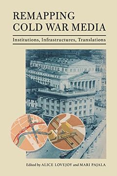 portada Remapping Cold war Media: Institutions, Infrastructures, Translations (en Inglés)