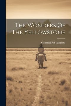 portada The Wonders Of The Yellowstone (in English)