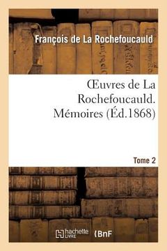 portada Oeuvres de la Rochefoucauld.Tome 2 Mémoires (in French)