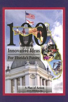 portada 100 Innovative Ideas for Florida's Future (en Inglés)