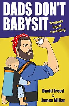 portada Dads Don't Babysit: Towards Equal Parenting (in English)