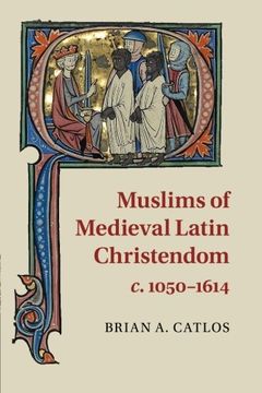 portada Muslims of Medieval Latin Christendom, C. 1050-1614 (Cambridge Medieval Textbooks (Paperback)) (en Inglés)