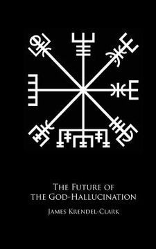 portada The Future of the God-Hallucination: Reflections on the Nietzschean Lifestyle-Brand (en Inglés)