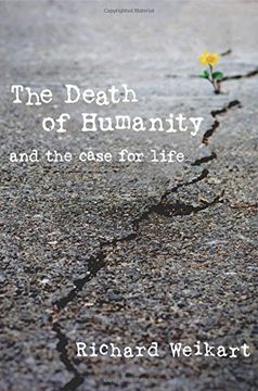 portada The Death of Humanity: and the Case for Life