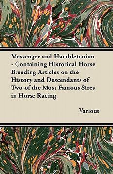 portada messenger and hambletonian - containing historical horse breeding articles on the history and descendants of two of the most famous sires in horse rac