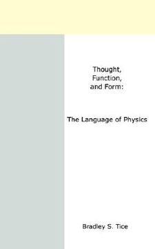 portada thought, function, and form: the language of physics (en Inglés)