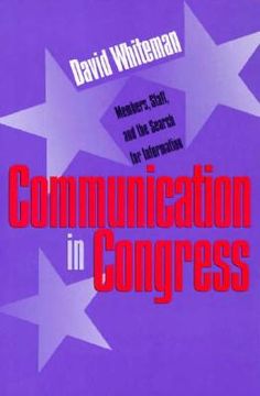 portada communication in congress: members, staff, and the search for information