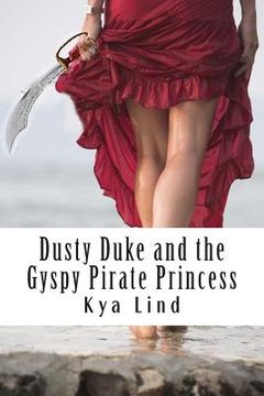portada Dusky Duke and the Gyspy Pirate Princess: A fairy tale extraordinary (en Inglés)