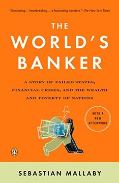 portada The World's Banker: A Story of Failed States, Financial Crises, and the Wealth and Poverty of Nations (Council on Foreign Relations Books (Penguin Press)) (in English)