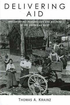 portada delivering aid: implementing progressive era welfare in the american west (en Inglés)