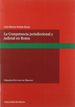 portada La Competencia Jurisdiccional y Judicial en Roma