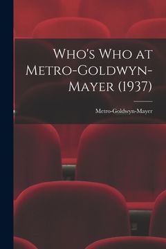 portada Who's Who at Metro-Goldwyn-Mayer (1937) (en Inglés)