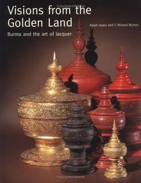 portada Visions From the Golden Land: Burma and the art of Lacquer (en Inglés)