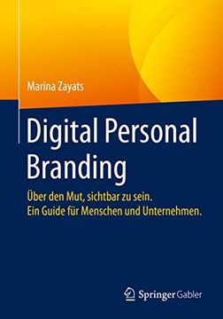 portada Digital Personal Branding: Über den Mut, Sichtbar zu Sein. Ein Guide für Menschen und Unternehmen. (en Alemán)