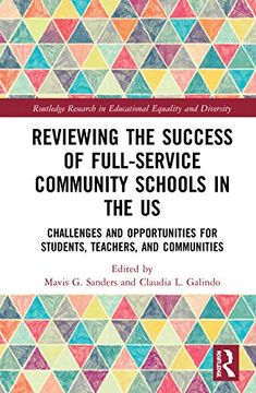 portada Reviewing the Success of Full-Service Community Schools in the us: Challenges and Opportunities for Students, Teachers, and Communities (Routledge Research in Educational Equality and Diversity) (in English)