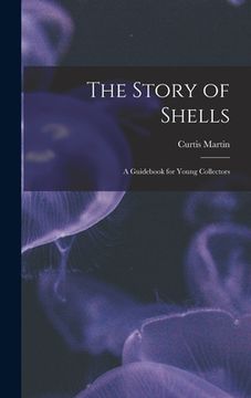 portada The Story of Shells; a Guidebook for Young Collectors (en Inglés)