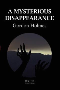 portada A Mysterious Disappearance (en Inglés)