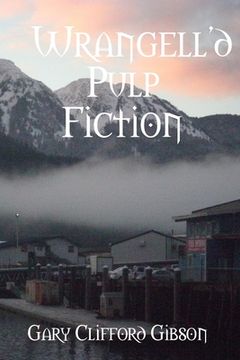 portada Wrangell'd Pulp Fiction (in English)