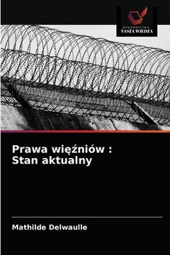 portada Prawa więźniów: Stan aktualny (en Polaco)