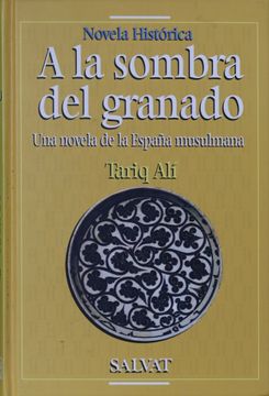 portada A la Sombra del Granado una Novela de la España Musulmana