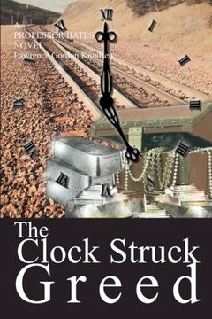 portada The Clock Struck Greed: A Professor Bates Novel (in English)