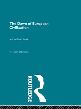 portada The Dawn of European Civilization (The History of Civilization) (en Inglés)