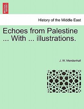 portada echoes from palestine ... with ... illustrations. (en Inglés)