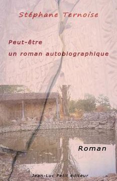portada Peut-être un roman autobiographique (en Francés)