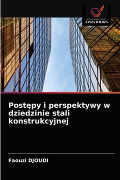 portada Postępy i perspektywy w dziedzinie stali konstrukcyjnej (in Polaco)