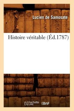 portada Histoire Véritable (Éd.1787) (en Francés)