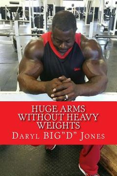 portada Huge Arms Without Heavy Weights