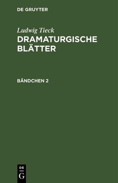 portada Ludwig Tieck: Dramaturgische Blätter. Bändchen 2 (in German)