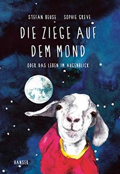 portada Die Ziege auf dem Mond: Oder das Leben im Augenblick (in German)