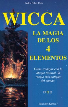 portada Wicca, la Magia de los 4 Elementos (in Spanish)