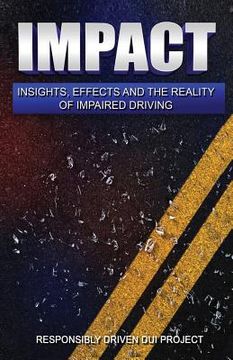 portada Impact: Insights, Effects and the Reality of Impaired Driving (in English)