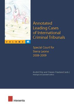 portada Annotated Leading Cases of International Criminal Tribunals - volume 46: Special Court for Sierra Leone 1 January 2008 - 18 March 2009 (in English)