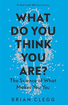 portada What do you Think you Are? The Science of What Makes you you (en Inglés)