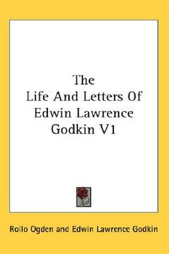 portada the life and letters of edwin lawrence godkin v1 (en Inglés)