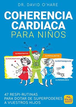 portada Coherencia Cardiaca Para Niños: 47 Respi-Rutinas Para Dotar de Superpoderes a Vuestros Hijos: 13 (Macro Junior)
