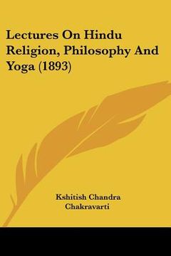 portada lectures on hindu religion, philosophy and yoga (1893) (en Inglés)