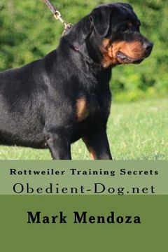 portada Rottweiler Training Secrets: Obedient-Dog.net (en Inglés)