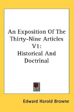 portada an exposition of the thirty-nine articles v1: historical and doctrinal (en Inglés)