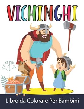 portada Vichinghi Libro da Colorare Per Bambini: Vichinghi da Colorare per Ragazzi e Ragazze (en Italiano)