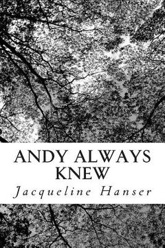 portada Andy Always Knew: The love of two brothers hold their family together as a hidden grave is exposed and ghosts are raised from the dead. (in English)