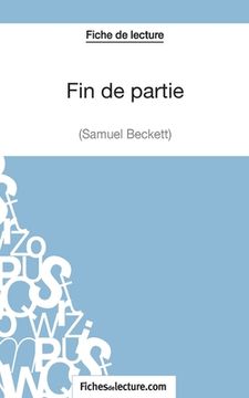 portada Fin de partie - Samuel Beckett (Fiche de lecture): Analyse complète de l'oeuvre (en Francés)